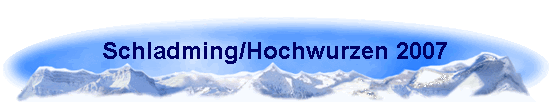 Schladming/Hochwurzen 2007