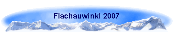 Flachauwinkl 2007