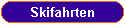 Skifahrten
