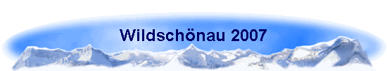 Wildsch&ouml;nau 2007